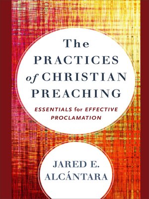 cover image of The Practices of Christian Preaching